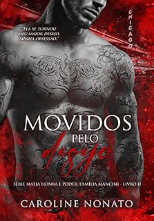 Livro Movidos pelo Desejo (Série Máfia Honra e Poder: Família Mancini Livro 2)