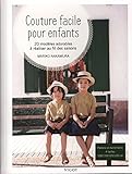 Couture facile pour enfants : 20 modèles adorables à réaliser au fil des saisons by 