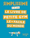 Le livre de petite gym le plus facile du monde : 3-6 ans by 