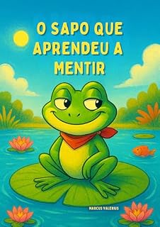 Livro O Sapo que Aprendeu a Mentir.