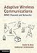 Adaptive Wireless Communications: MIMO Channels and Networks by Daniel W. Bliss, Siddhartan Govindasamy