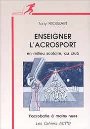 Enseigner l'acrosport en milieu scolaire, au club