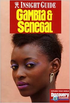 Gambia & Senegal (Insight Guide Gambia & Senegal) (Insight Guides) Gambia & Senegal (Insight Guide Gambia & Senegal) (Insight Guides)