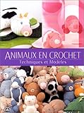 Animaux en crochet : Techniques et modèles by