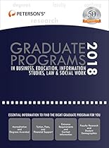 Graduate Programs in Business, Education, Information Studies, Law & Social Work 2018 (Peterson's Graduate Programs in Business, Education, Information Studies, Law and Social Work) Graduate Programs in Business, Education, Information Studies, Law & Social Work 2018 (Peterson's Graduate Programs in Business, Education, Information Studies, Law and Social Work)