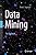 Data Mining: The Textbook