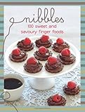 Image de Nibbles: 100 Sweet & Savoury Finger Foods.