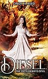 Diesel: The Dittleberry's Diva by Cindy Reed, Angela Edwards