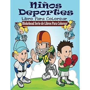 Ninos Deportes Libro para Colorear (Blokehead  Serie de Libros Para Colorear) (Spanish Edition)