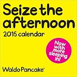2015 Seize the Afternoon, Waldo Pancake Boxed Calendar: Now With More Sleeping In! by Waldo Pancake