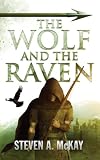The Wolf and the Raven (The Forest Lord Book 2) by Steven A. McKay
