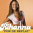 Pon de Replay