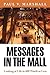 Messages in the Mall: Looking at Life in 600 Words or Less by Paul V. Marshall