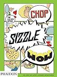 Chop, Sizzle, Wow: The Silver Spoon Comic Cookbook