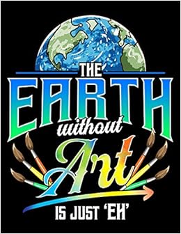 Download The Earth Without Art Is Just Eh Pics