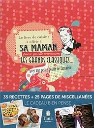 Le  livre de cuisine à offrir à sa maman parce qu'elle retrouvera les grands classiques