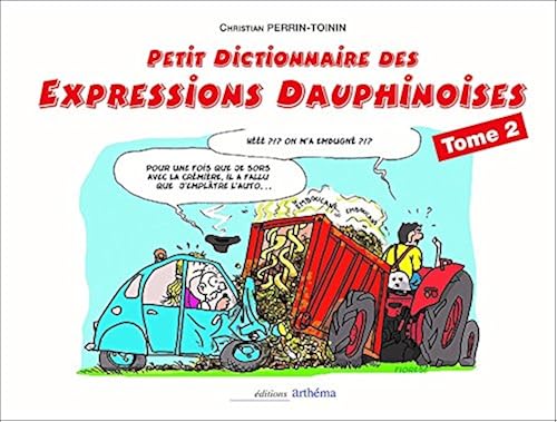 Download PETIT DICTIONNAIRE DES EXPRESSIONS DAUPHINOISES Tome 2 PDF