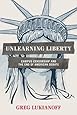 Unlearning Liberty: Campus Censorship and the End of American Debate