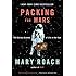 Packing for Mars: The Curious Science of Life in the Void