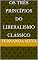 Livro Os Três Princípios Do Liberalismo Clássico