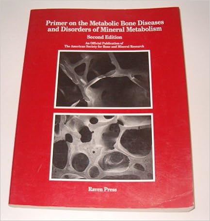 Primer On The Metabolic Bone Disease And Disorders Of Mineral Metabolism 9780781700832 Medicine Health Science Books Amazon Com