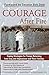 Courage After Fire: Coping Strategies for Troops Returning from Iraq and Afghanistan and Their Famil by Keith Armstrong, Dr. Suzanne Best
