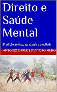 Livro Direito e Saúde Mental: 2ª edição, revista, atualizada e ampliada