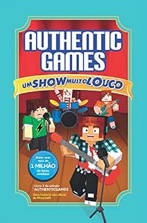 Livro AuthenticGames: Um show muito louco (Coleção AuthenticGames Livro 3)