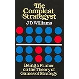 The Compleat Strategyst: Being a Primer on the Theory of Games of Strategy (Dover Books on Mathematics)