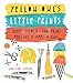 Yellow Owl's Little Prints: Stamp, Stencil, and Print Projects to Make for Kids by 