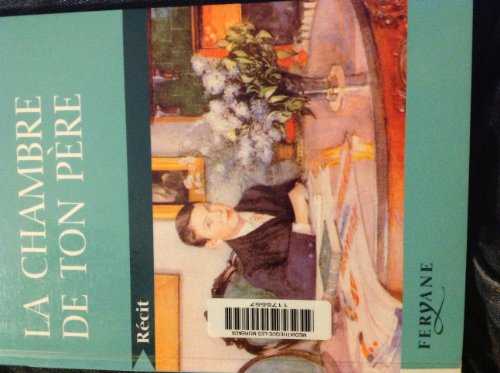 La  chambre de ton père