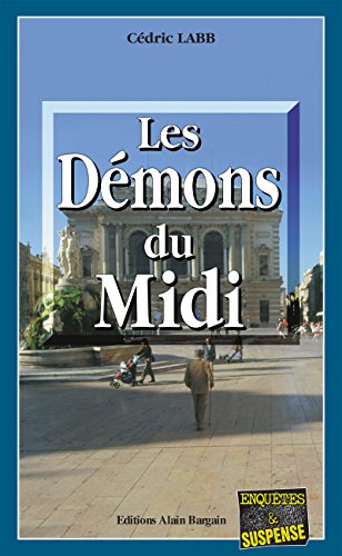 Les Démons du Midi: Les enquêtes de Jo Albéro - Tome 1 (French Edition) by Cédric Labb