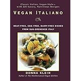 Vegan Italiano: Meat-free, Egg-free, Dairy-free Dishes from Sun-Drenched Italy