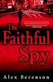 The Faithful Spy: A Novel