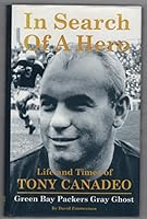 In Search of a Hero: The Life and Times of Tony Canadeo 1882987071 Book Cover