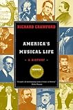 America's Musical Life: A History, Richard Crawford, 0393327264