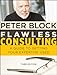 Flawless Consulting, Enhanced Edition: A Guide to Getting Your Expertise Used