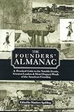 The Founders' Almanac: A Practical Guide to the Notable Events, Greatest Leaders & Most Eloquent Wor by