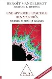 Une approche fractale des marchés: Risquer, perdre et gagner (OJ.ECONOMIE) (French Edition) by 