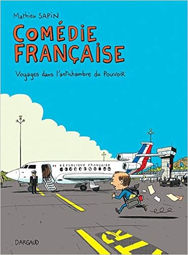Comédie française : Voyages dans l'antichambre du pouvoir Comédie française : Voyages dans l'antichambre du pouvoir