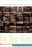 On the Rim : Looking for the Grand Canyon, Neumann, Mark, 0816627851