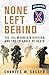 None Left Behind: The 10th Mountain Division and the Triangle of Death by Charles W. Sasser