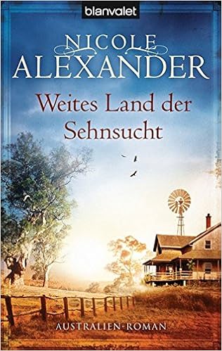 Weites Land Der Sehnsucht Australien Roman Amazon De Alexander Nicole Pee Margarethe Van Bucher