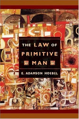 Download The Law of Primitive Man: A Study in Comparative Legal Dynamics PDF