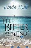 The Bitter End (Em Ridge Mystery Series Book 2)