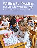 Writing to Reading the Steiner Waldorf
