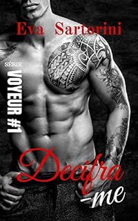 Livro Decifra-me (Série Voyeur Livro 1)