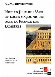 Nobles jeux de l'arc et loges maçonniques dans la France des Lumières