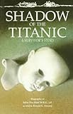 Front cover for the book Shadow of the Titanic by Eva Hart