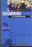 La Libertad Segun Hannah Arendt - Book #3 of the Filosofía para profanos